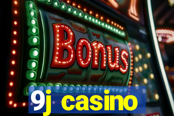 9j casino